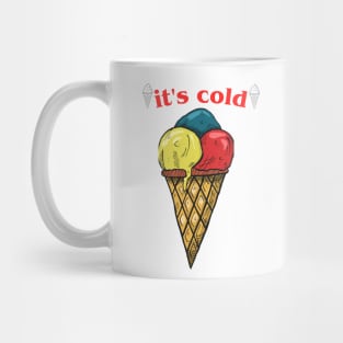 cold ice cream t-shirt Mug